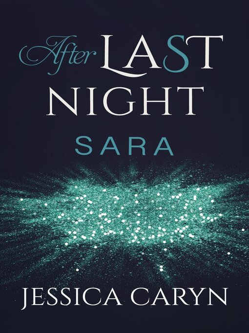 Title details for Sara, After Last Night by Jessica Caryn - Available